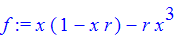 f := x*(1-x*r)-r*x^3