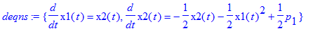 deqns := {diff(x1(t),t) = x2(t), diff(x2(t),t) = -1/2*x2(t)-1/2*x1(t)^2+1/2*p[1]}