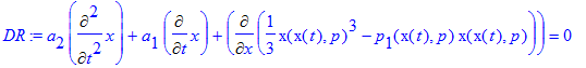 DR := a[2]*Diff(x,`$`(t,2))+a[1]*Diff(x,t)+Diff(1/3*x(x(t),p)^3-p[1](x(t),p)*x(x(t),p),x) = 0